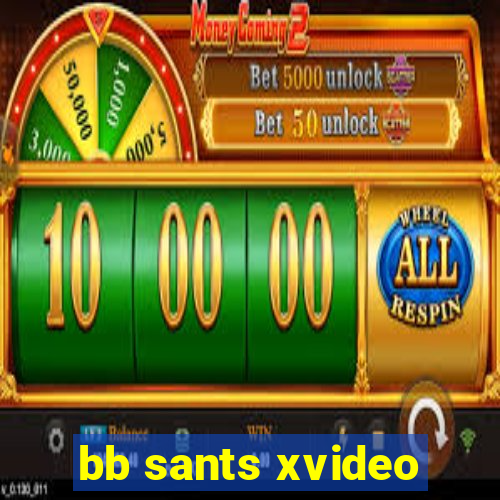 bb sants xvideo